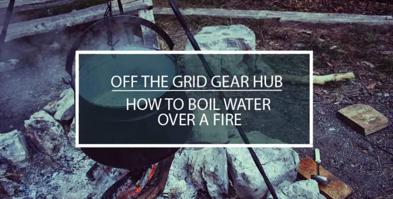 How To Boil Water Over a Fire