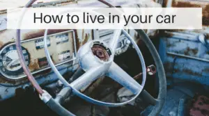 How to live in your car
