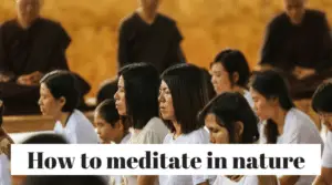 How to meditate in nature