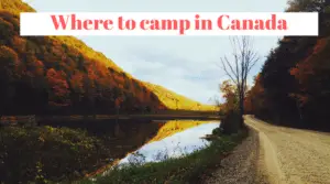 Where to camp in Canada