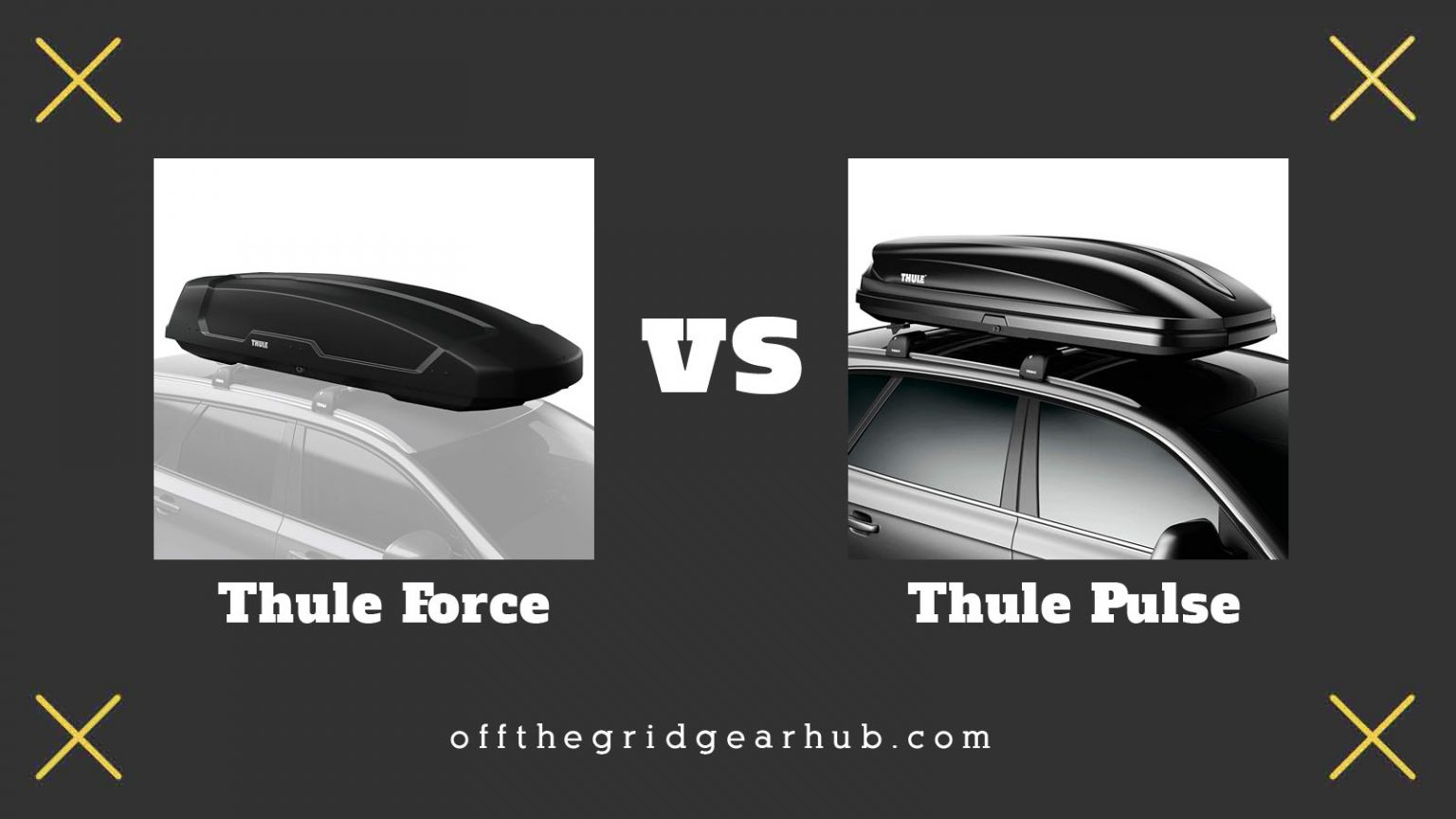 Thule Force Vs Pulse A Comparison Of Cargo Boxes Off The Grid Gear Hub 8913